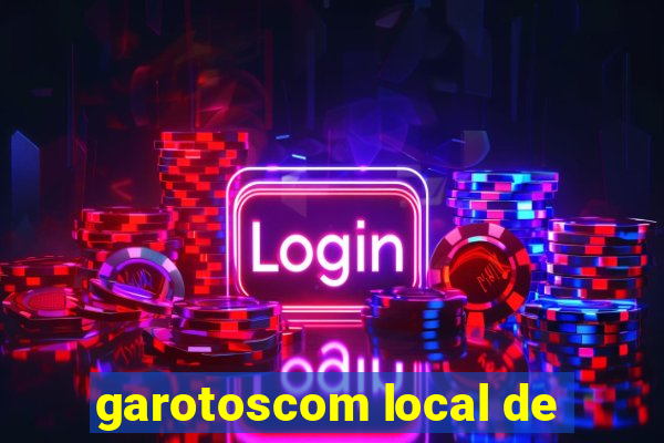 garotoscom local de